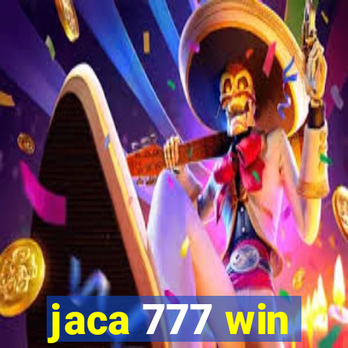 jaca 777 win